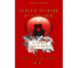 Mille poesie d’amore di Sergio Felleti,  2020,  Youcanprint