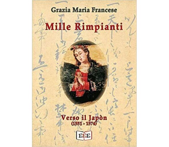 Mille rimpianti - Verso il Japòn di Grazia Maria Francese,  2020,  Youcanprint