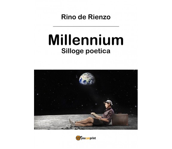 Millennium di Rino De Rienzo,  2017,  Youcanprint