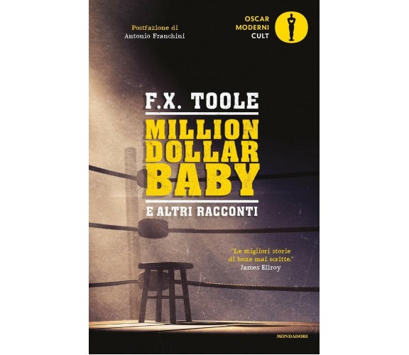 Million dollar baby e altri racconti - F. X. Toole - Mondadori, 2021