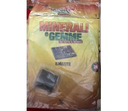 Minerali e gemme da tutto il mondo di grandi dimensioni n. 24 Ematite	di Aa.vv.,