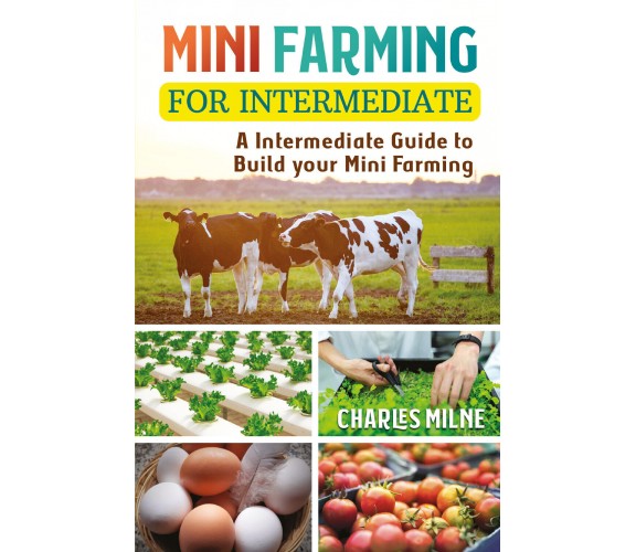 Mini Farming for Intermediate di Charles Milne,  2021,  Youcanprint