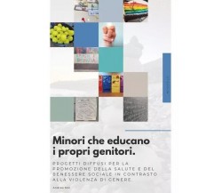 Minori che educano i propri genitori. Progetti diffusi per la promozione della S