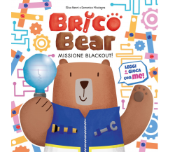 Missione blackout! Brico Bear di Elisa Nanni, Domenico Misciagna,  2021,  Becco 