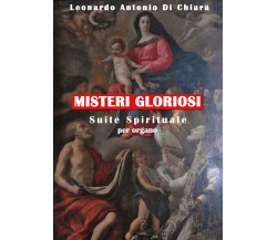 Misteri Gloriosi Suite Spirituale per organo di Leonardo Antonio Di Chiara,  202