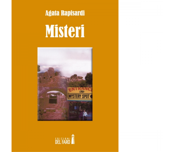 Misteri di Agata Rapisardi - Edizioni del Faro, 2014