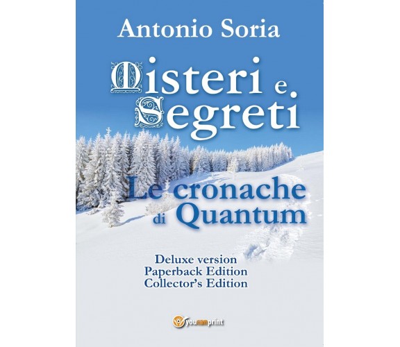 Misteri e Segreti. Le cronache di Quantum (Deluxe version) Paperback Edition