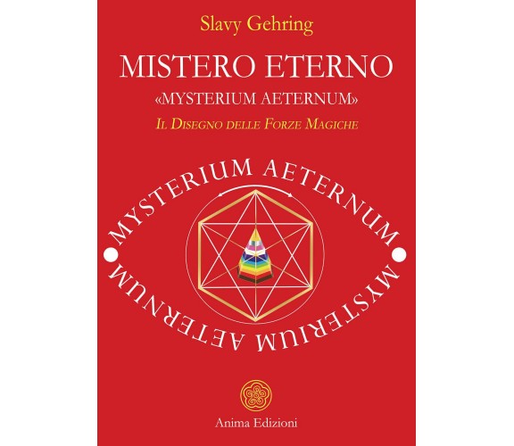 Mistero eterno. «Mysterium aeternum» - Slavy Gehring - Anima, 2021