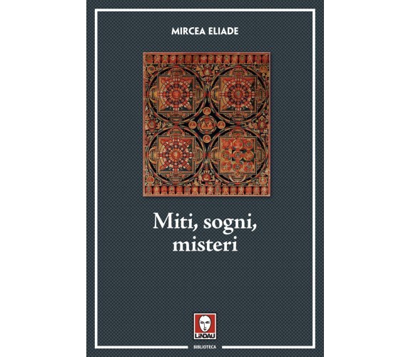 Miti, sogni, misteri - Mircea Eliade - Lindau, 2020