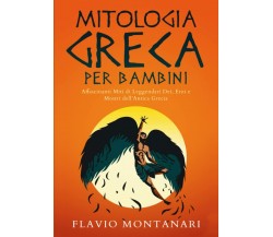 Mitologa Greca per Bambini Affascinanti Miti Di Leggendari Dei, Eroi e Mostri De