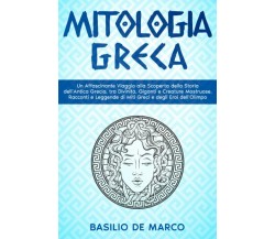 Mitologia Greca: Un Affascinante Viaggio alla Scoperta della Storia dell’Antica 