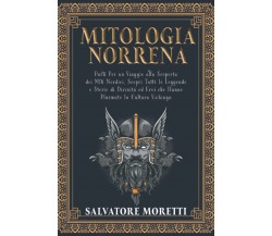 Mitologia Norrena - Salvatore Moretti - ‎Independently published, 2022