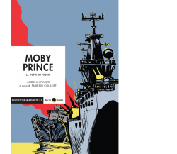 Moby Prince. La notte dei fuochi di Andrea Vivaldo,  2021,  Becco Giallo