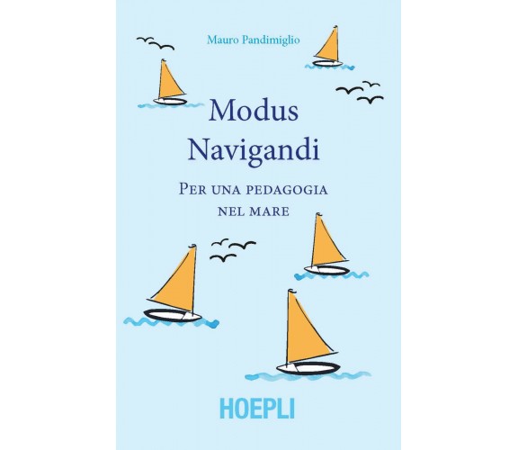 Modus navigandi - Mauro Pandimiglio - Hoepli, 2018