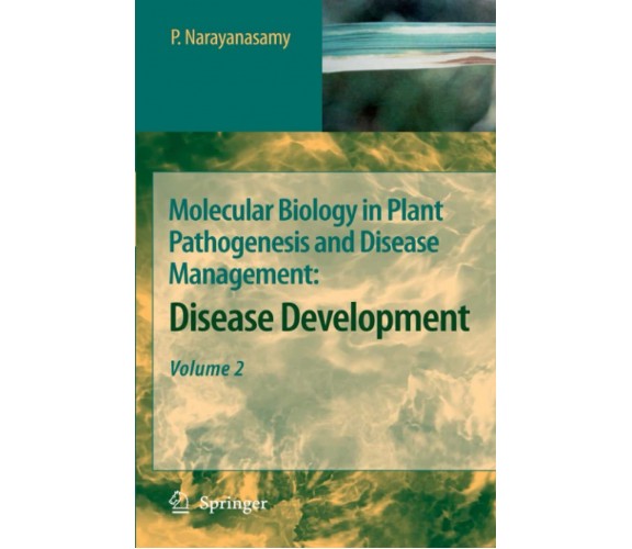 Molecular Biology in Plant Pathogenesis and Disease Management - vol. 2 - 2010