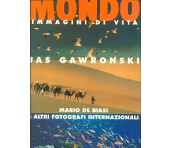 Mondo - immagini di vita - Jas Gawronski,  1993,  Grafica & Arte 