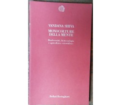 Monoculture della mente - Vandana Shiva - Bollati Boringhieri,1995 - R