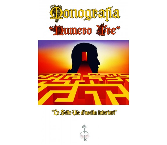 Monografia Numero Tre: Le Sette Vie d’uscita interiori di Francesco Antonio Rigg