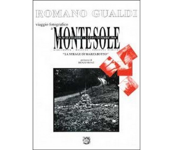 Montesole. La strage di Marzabotto, di Romano Gualdi,  2012,  Youcanprint