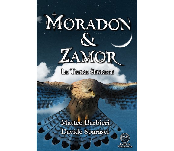 Moradon & Zamor. Le Terre Segrete di Matteo Barbieri, Davide Sparasci,  2021,  Y