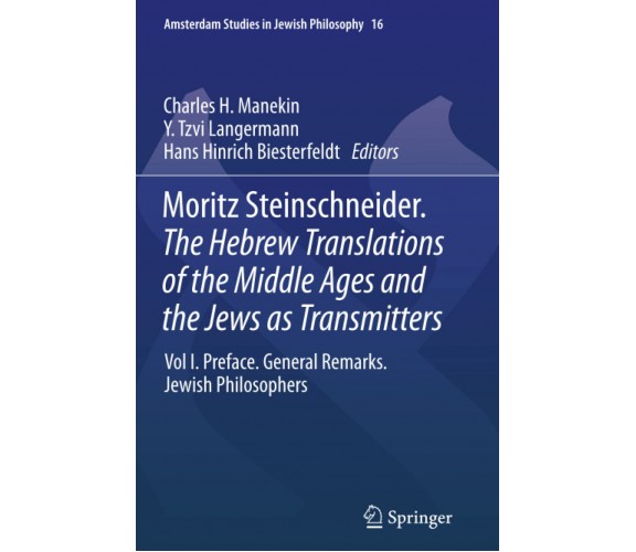 Moritz Steinschneider. The Hebrew Translations of the Middle Ages and the Jews