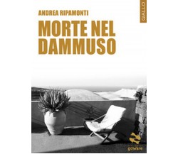 Morte nel dammuso di Andrea Ripamonti (Youcanprint, 2018)