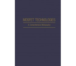 Mosfet Technologies - A. H. Agajanian - Springer, 2012