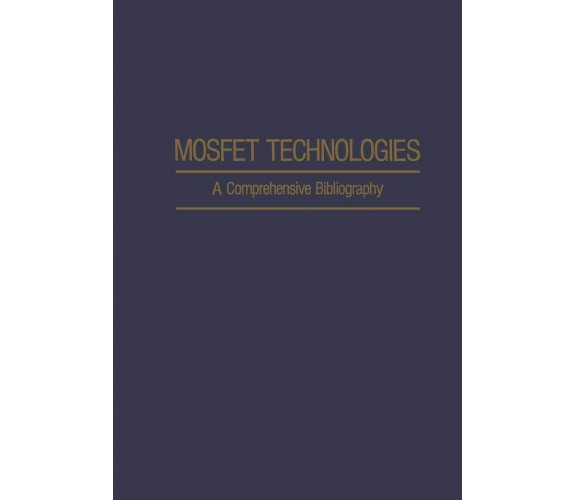 Mosfet Technologies - A. H. Agajanian - Springer, 2012