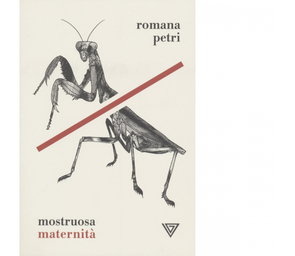 Mostruosa maternità di Romana Petri - Perrone, 2022