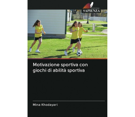 Motivazione sportiva con giochi di abilità sportiva - Mina Khodayari - 2020