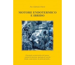 Motore endotermico ed ibrido di Gabriele Uberti,  2015,  Youcanprint