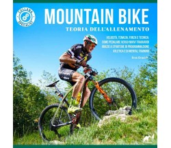 Mountain bike. Teoria dell'allenamento - Eros Grazioli - Mulatero, 2017