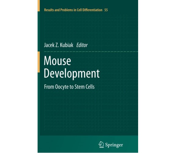 Mouse Development - Jacek Z. Kubiak - Springer, 2014