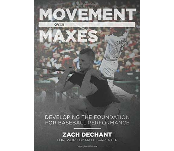 Movement Over Maxes Developing the Foundation for Baseball Performance di Zach D