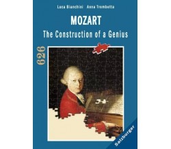 Mozart The Construction of a Genius di Luca Bianchini, Anna Trombetta, 2022, 