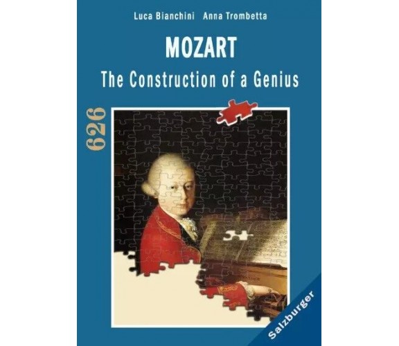 Mozart The Construction of a Genius di Luca Bianchini, Anna Trombetta, 2022, 