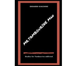 Mr Tambourine Man Studies for Tambourine Addicted di Edoardo Giachino,  2021,  I