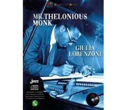 Mr. Thelonious Monk di Giulia Lorenzoni,  2020,  Youcanprint