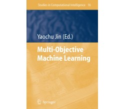 Multi-Objective Machine Learning - Yaochu Jin - Springer, 2010