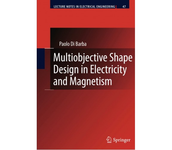 Multiobjective Shape Design in Electricity and Magnetism - Paolo Di Barba - 2012