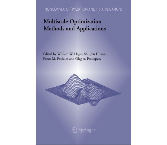 Multiscale Optimization Methods and Applications - William W. Hager - 2014