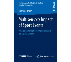 Multisensory Impact of Sport Events - Thorsten Tham - Springer, 2016 