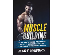 Muscle Building di Mary Nabors,  2021,  Youcanprint