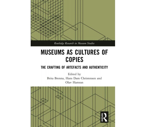 Museums As Cultures Of Copies - Brita Brenna, Hans Dam Christensen - 2020