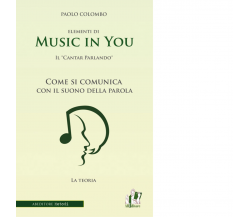 Music in you. di Paolo Colombo - ABEditore, 2015