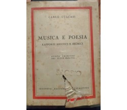 Musica e poesia rapporti estetici e storici - Carlo Culcasi, Nuova ed.rifatta -S