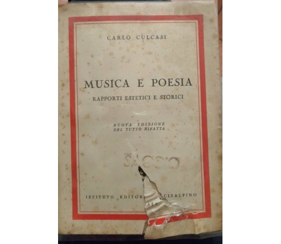 Musica e poesia rapporti estetici e storici - Carlo Culcasi, Nuova ed.rifatta -S