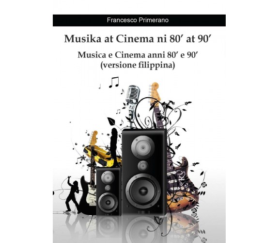 Musika at Cinema ni 80’ at 90’ - Musica e Cinema anni 80’ e 90’ (versione filipp