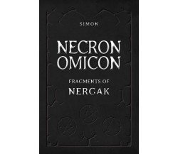 NECRONOMICON: Fragments of Nergak - Simon - Unicursal, 2022