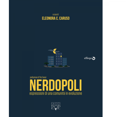 NERDOPOLI di Caruso E. C. - Effequ, 2018